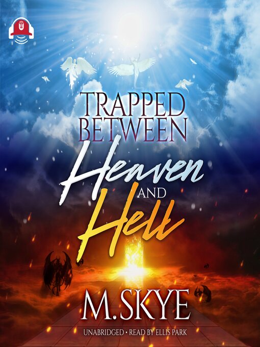 Title details for Trapped between Heaven and Hell by M. Skye - Available